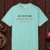 Salt in My Hair Tee