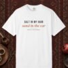 Salt in My Hair Tee