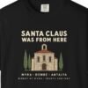 Santa Claus Was from Here Night Tee