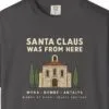 Santa Claus Was from Here Night Tee