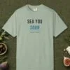 Sea You Soon Day Tee