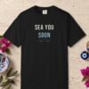 Sea You Soon Tee