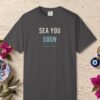 Sea You Soon Tee
