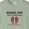 shoes-off-youre-home-now-tee-bay-chest Shoes Off, You're Home Now Tee
