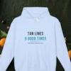 Tan Lines and Good Times Hoodie