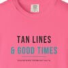 Tan Lines and Good Times Tee