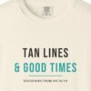 Tan Lines and Good Times Tee