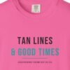 Tan Lines and Good Times Tee