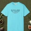 we-dont-check-the-forecast-day-tee-lagoon-blue-front We Don't Check the Forecast Day Tee
