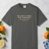 We Don't Check the Forecast Night Tee