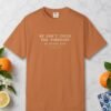 We Don't Check the Forecast Night Tee
