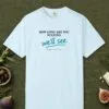We'll See Day Tee