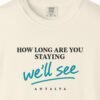 We'll See Day Tee
