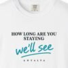 We'll See Day Tee