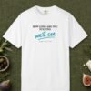 We'll See Day Tee