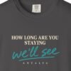 We'll See Tee